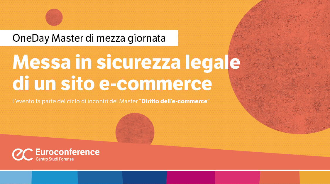 Immagine Messa in sicurezza legale di un sito e-commerce | Euroconference